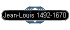 Jean-Louis 1492-1670