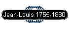 Jean-Louis 1755-1880