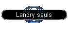 Landry seuls
