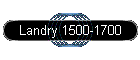 Landry 1500-1700