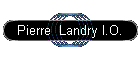 Pierre  Landry I.O.