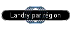 Landry par r�gion