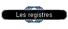 Les registres